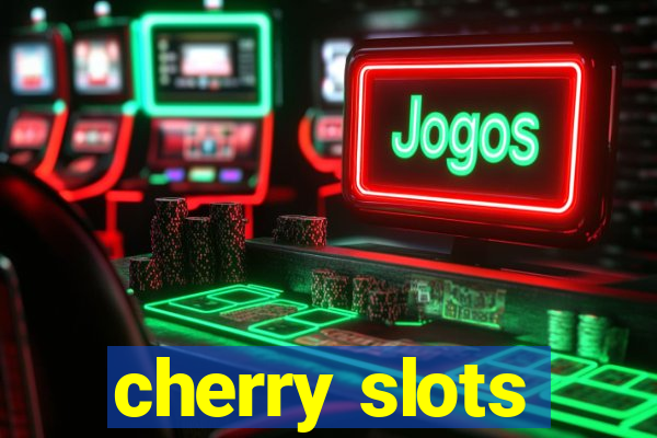 cherry slots