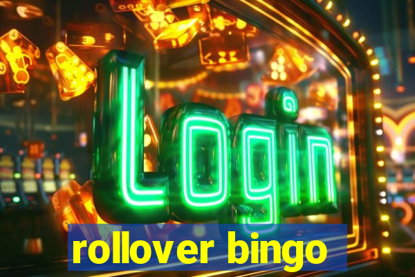 rollover bingo