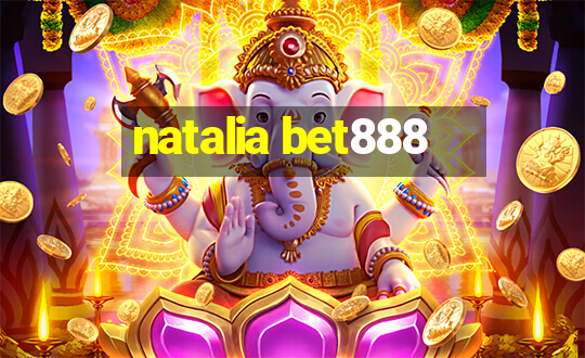 natalia bet888