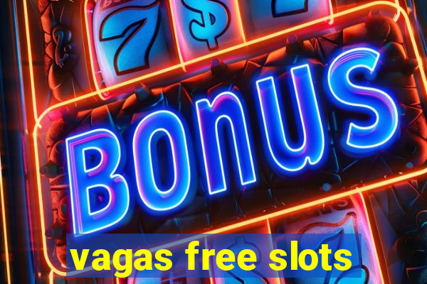 vagas free slots