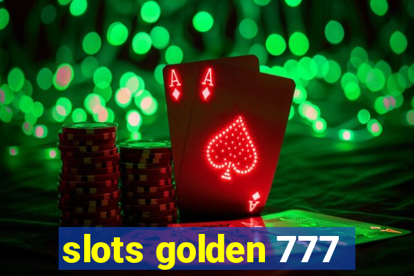 slots golden 777