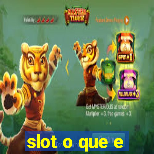 slot o que e