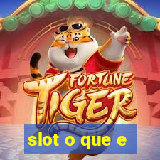 slot o que e