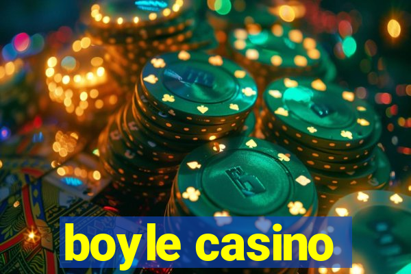 boyle casino