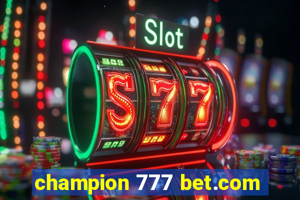 champion 777 bet.com