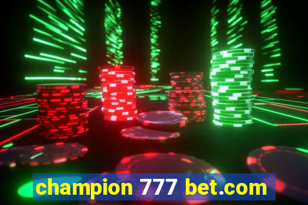 champion 777 bet.com