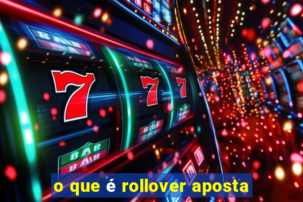 o que é rollover aposta