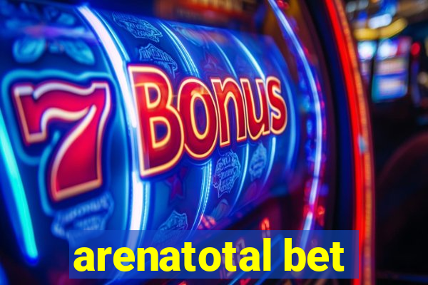 arenatotal bet