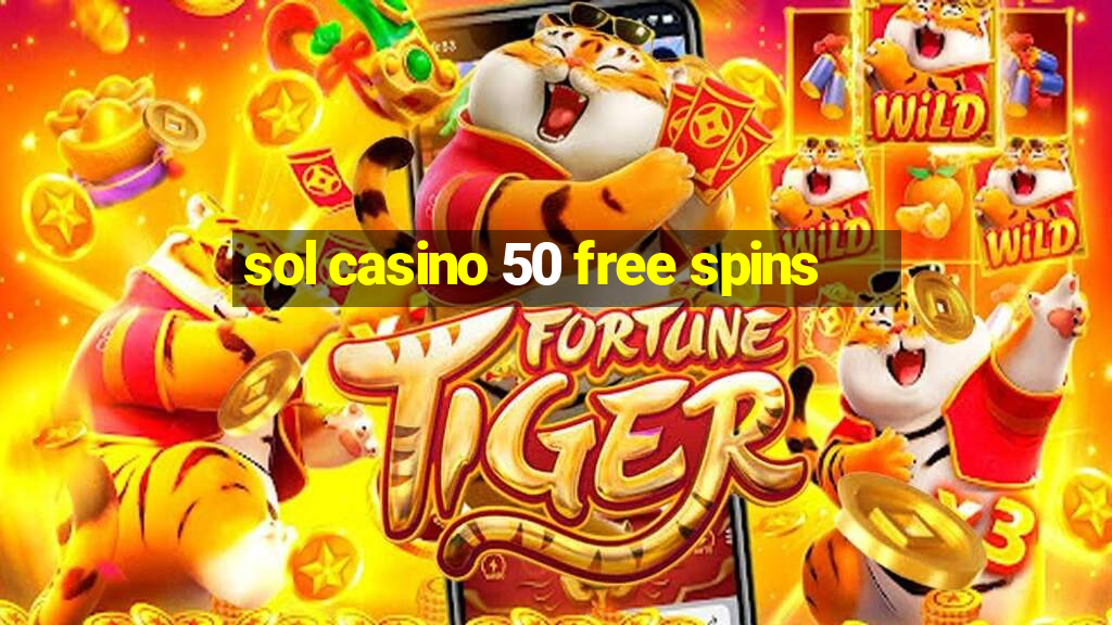 sol casino 50 free spins