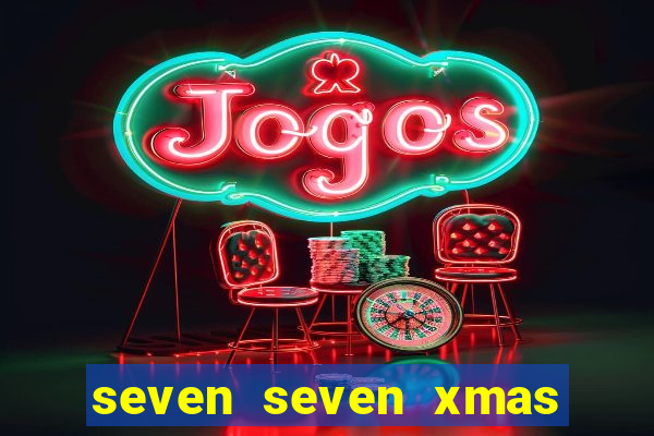 seven seven xmas slot free play