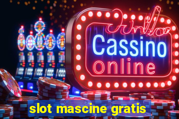 slot mascine gratis