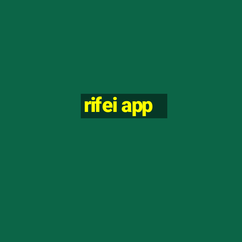 rifei app