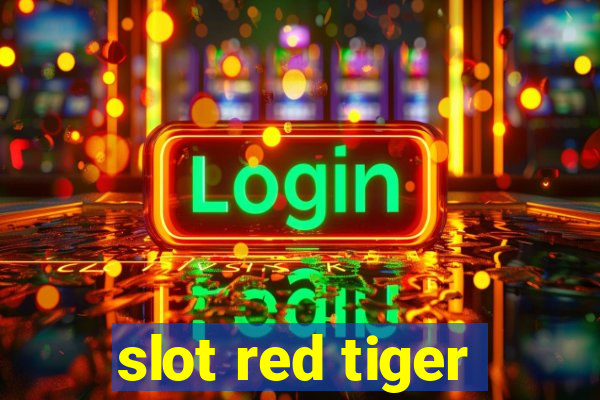 slot red tiger