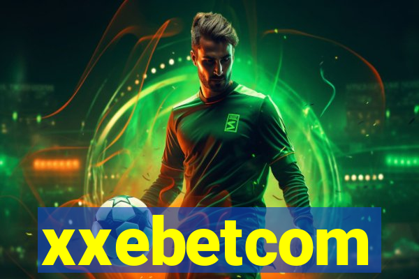 xxebetcom