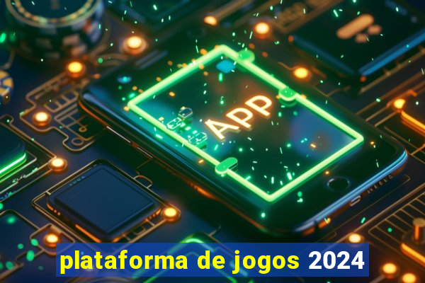 plataforma de jogos 2024