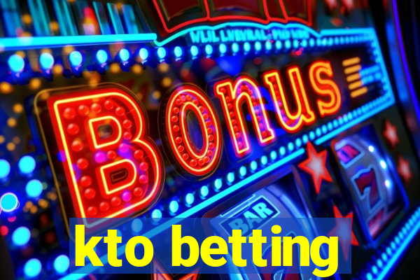 kto betting