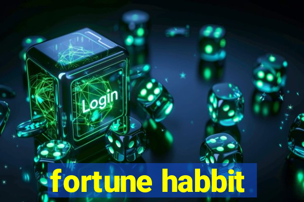 fortune habbit