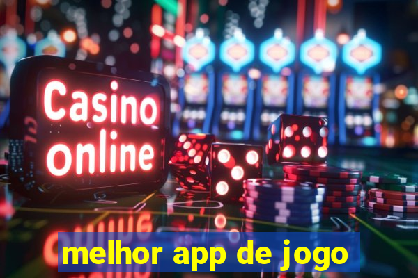 melhor app de jogo