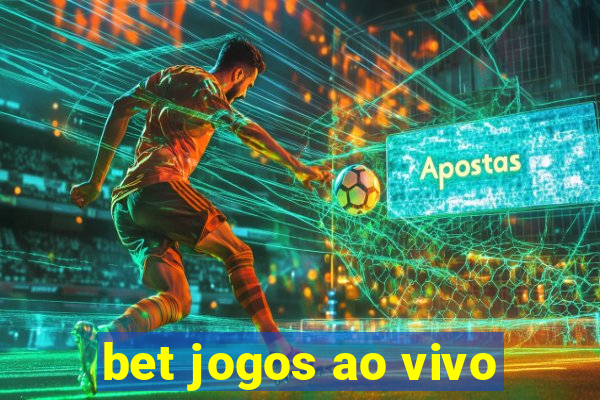 bet jogos ao vivo