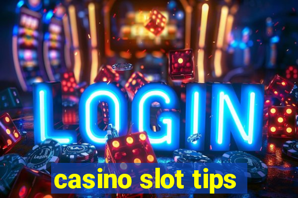 casino slot tips