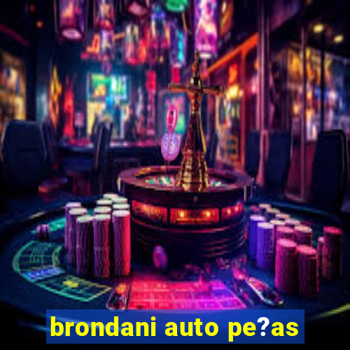 brondani auto pe?as