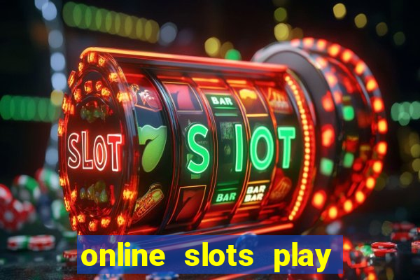 online slots play for real money