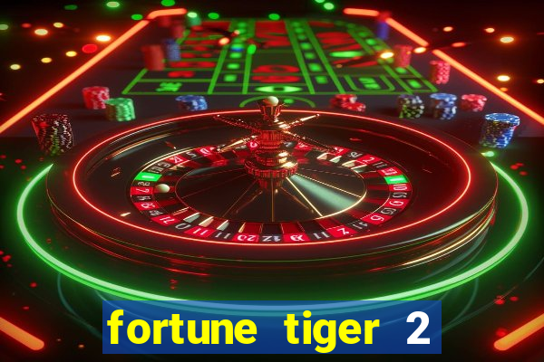 fortune tiger 2 demo grátis