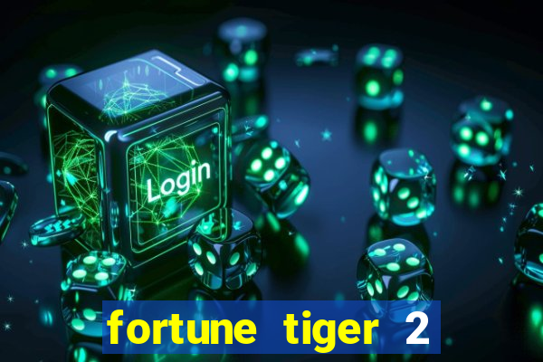 fortune tiger 2 demo grátis