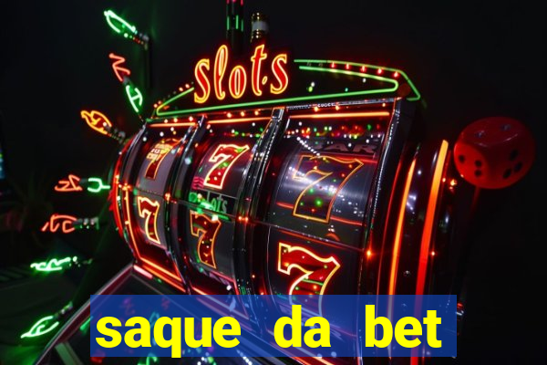 saque da bet demora quanto tempo