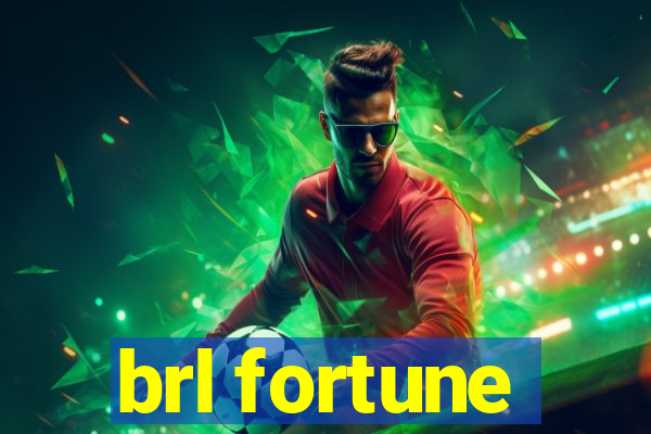 brl fortune