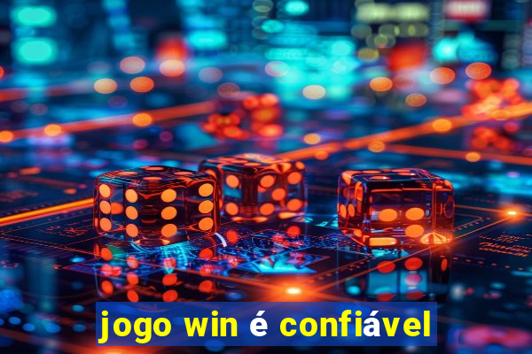 jogo win é confiável