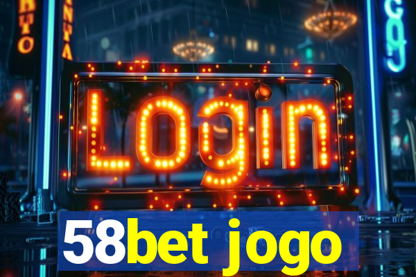 58bet jogo