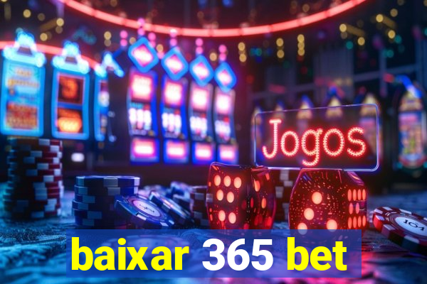 baixar 365 bet