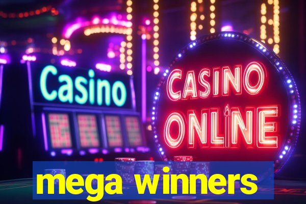 mega winners