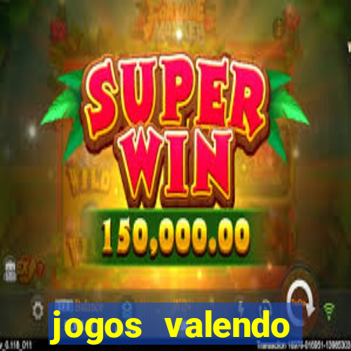 jogos valendo dinheiro online