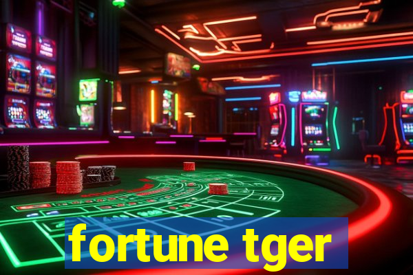 fortune tger