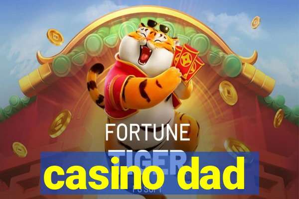 casino dad