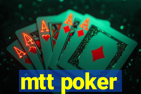 mtt poker