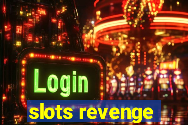 slots revenge