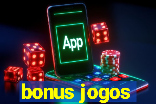 bonus jogos