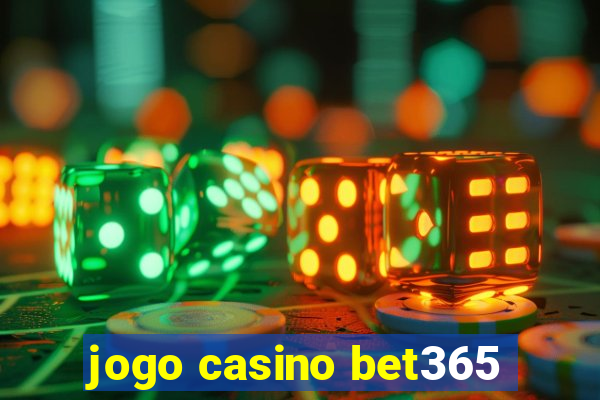 jogo casino bet365