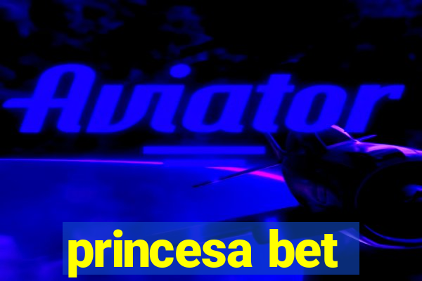 princesa bet