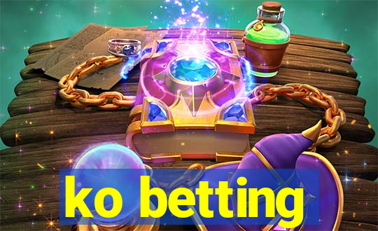 ko betting