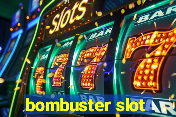 bombuster slot