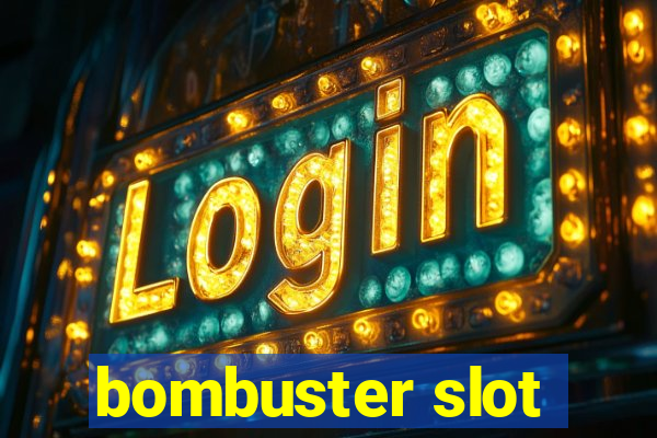 bombuster slot