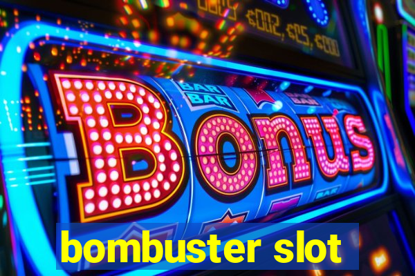 bombuster slot