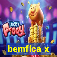 bemfica x