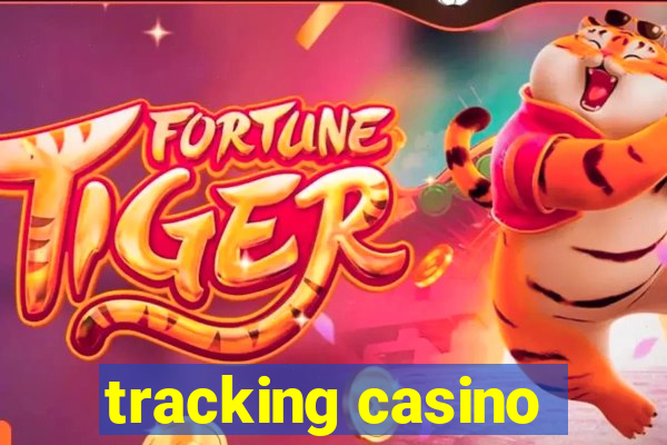 tracking casino