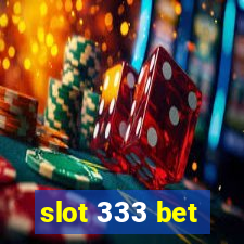 slot 333 bet