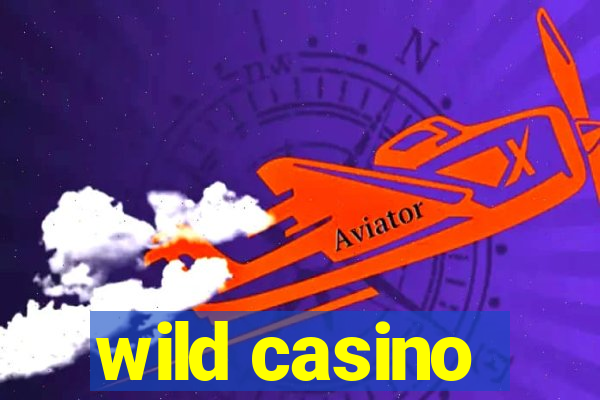 wild casino